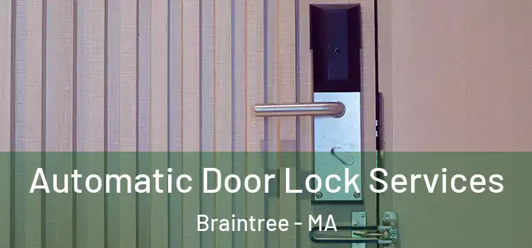 Automatic Door Lock Services Braintree - MA
