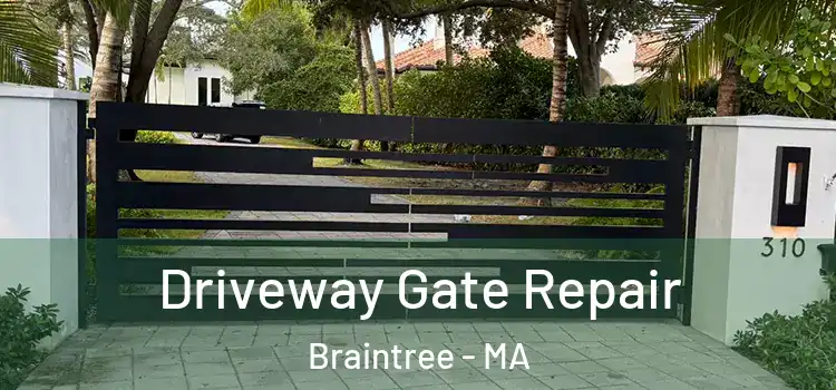 Driveway Gate Repair Braintree - MA