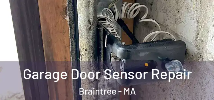 Garage Door Sensor Repair Braintree - MA