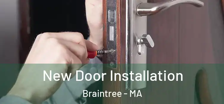  New Door Installation Braintree - MA