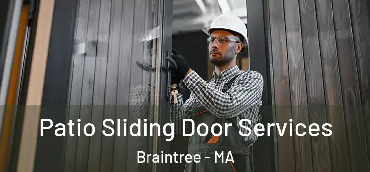Patio Sliding Door Services Braintree - MA