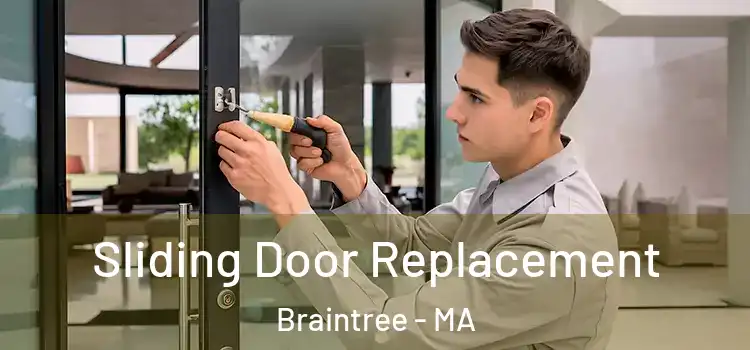 Sliding Door Replacement Braintree - MA